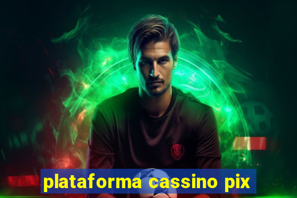 plataforma cassino pix